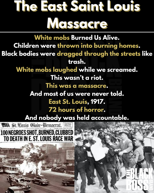 The East Saint Louis Massacre of 1917✍🏾