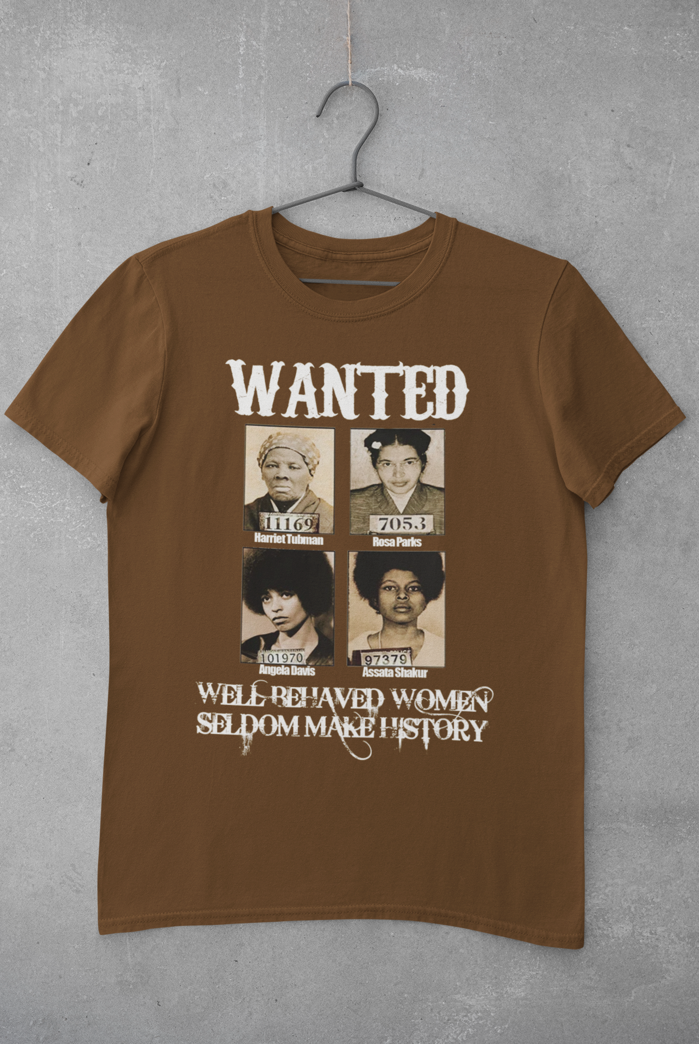 Well Behaved Women Seldom Make History
