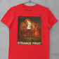 The Strange Fruit Tee