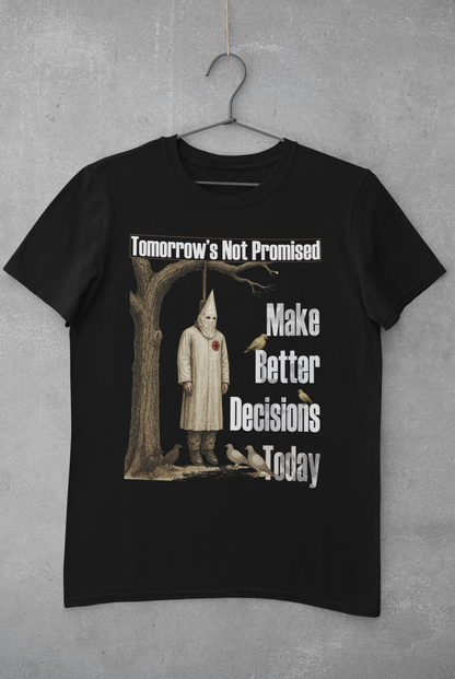 Tomorrow's Not Promised Tee