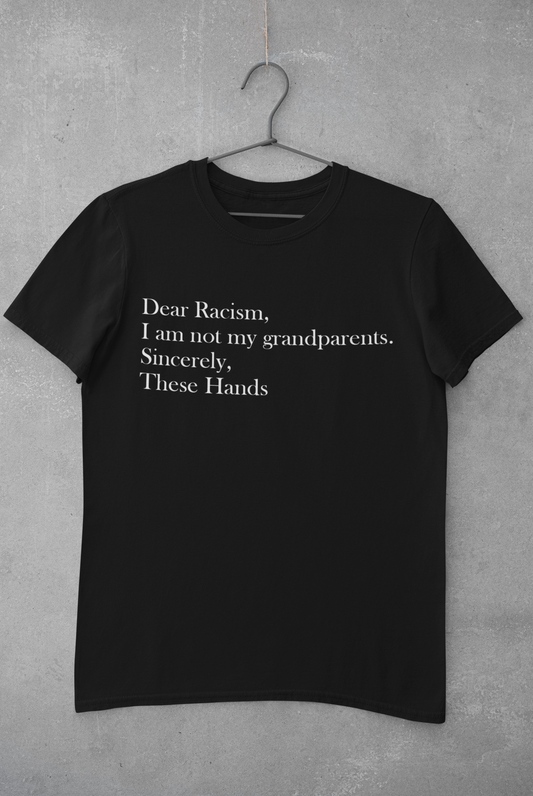 Dear Racism... Tee